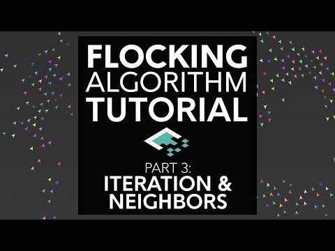 Flocking Algorithm in Unity, Part 3: Iterating & Finding Neighbors
