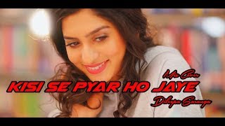 Kisi Se Pyar Ho Jaye Mix Cover  Dileepa Saranga