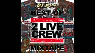 Download lagu The Best of 2 Live Crew - (Dj BustaBass Mixtape) mp3