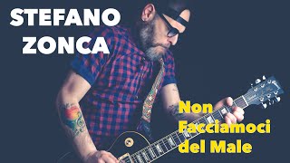 Stefano Zonca - N.f.d.M-  (Non Facciamoci del male)