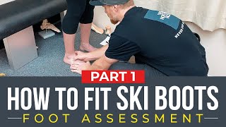 How to Fit Ski Boots - Part 1 - Foot Assessment