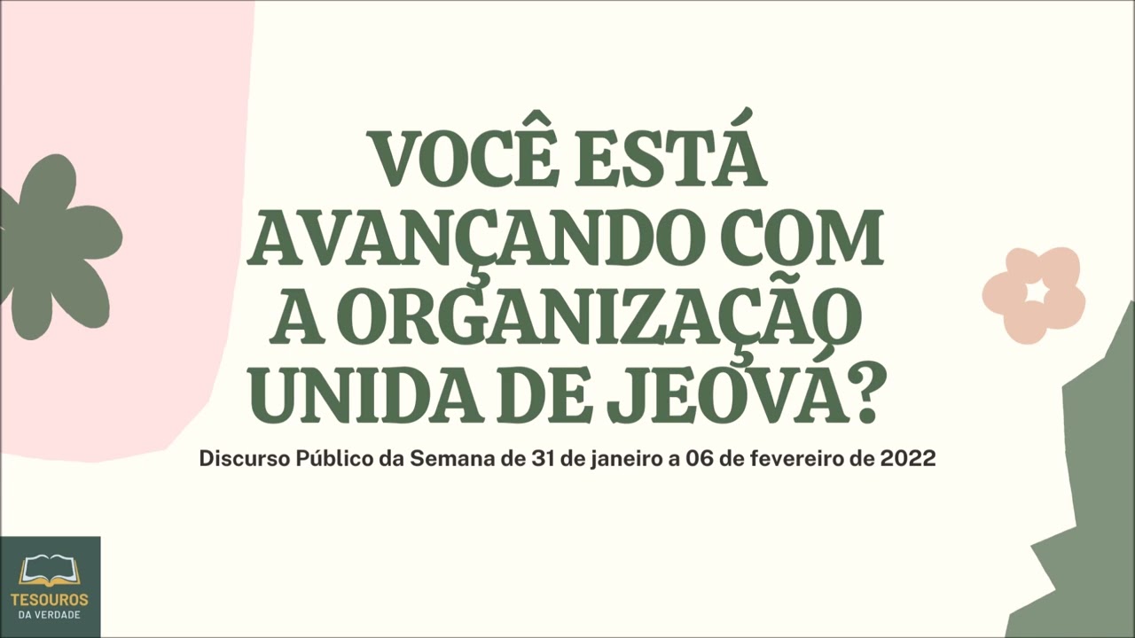 Discurso: Você está avançando com a organização unida de Jeová?