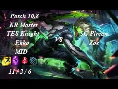 TES Knight - Ekko vs Zoe - SG Pirean - KR Master 41 LP  - Patch 10.8