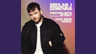Declan J Donovan - Fighting With Myself(Jack Wins Remix) video