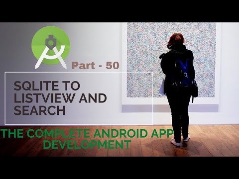 SQLite to ListView and Search  | paart 50 | The Complete Android App Development