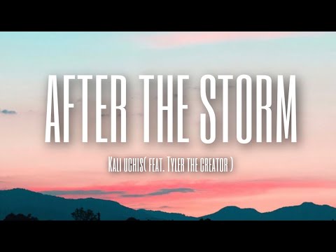 Kali Uchis(Feat. Tyler the creator & Bootsy Collins) - After The Storm (Lyrics)
