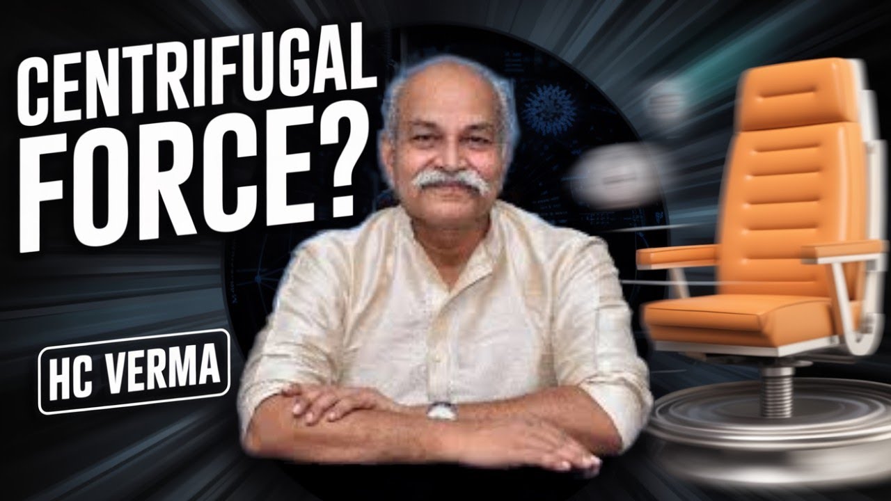 Centrifugal Force Does NOT Exist! 😱 | HC Verma sir
