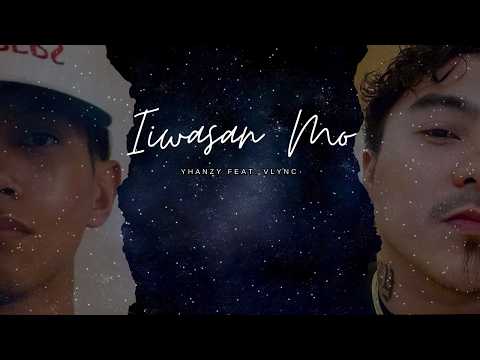 Yhanzy - Iiwasan Mo (feat. Vlync) Official Lyric Video .