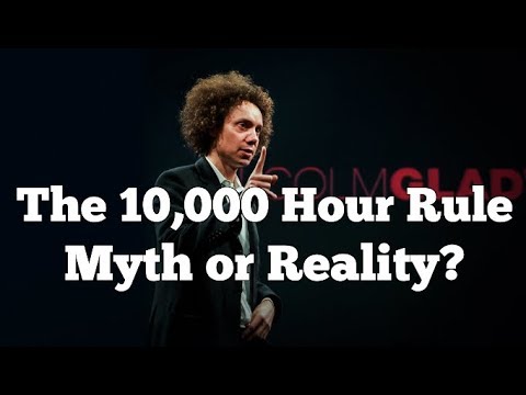 Is The 10,000 Hour Rule Myth or Reality?