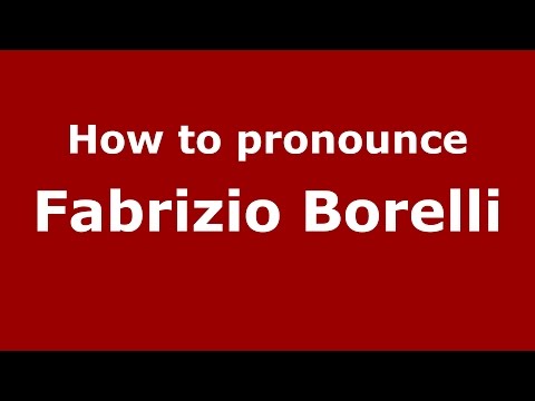 How to pronounce Fabrizio Borelli (Italian/Italy)  - PronounceNames.com