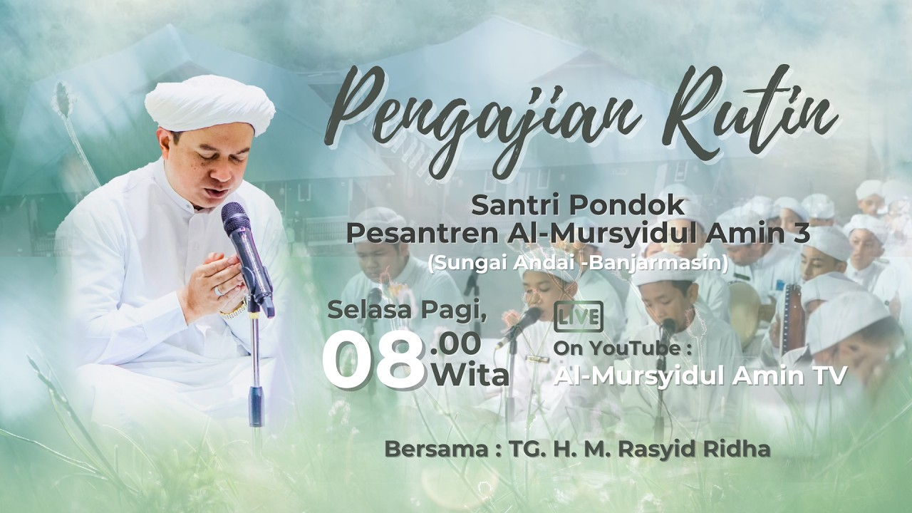 [LIVE] Kajian Al Mursyidul Amin 3 Sundai | TGH. M. RASYID RIDHA