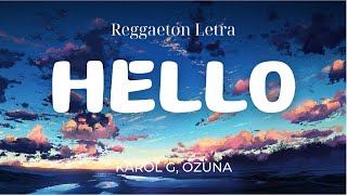 Hello - Karol G, Ozuna 「Letra Lyrics」
