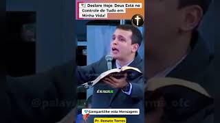 🕊️ Declare Hoje: Deus Está no Controle de Tudo em Minha Vida! | Pr. Renato Torres #shortscristão