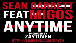 Sean Garrett feat Migos  ANYTIME