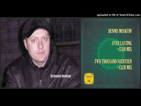 DJ Dennis Moskvin – Ever Lasting (Club Mix – 2021)