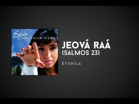 Jeová Raá (Salmos 23) - Eyshila