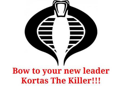 Bow To Your New Leader Kortas The Killer