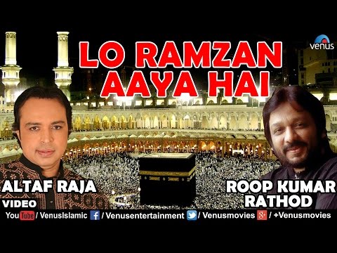 Lo Ramzan Aaya Hai Full Video Song | Ramzan Ki Raatein | Singer : Roop Kumar Rathod & Altaf Raja