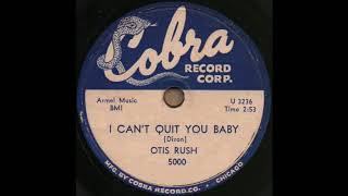 I CAN'T QUIT YOU BABY / OTIS RUSH [Cobra 5000]