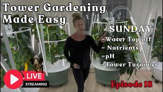Tower Gardening Made Easy LIVE STREAM #towergarden #gardening #hydroponicgardening #farm