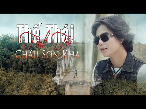 Thế thái tình tôi - Châu Sơn Kha