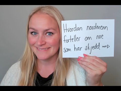 Video 1055 Hvordan nordmenn forteller om noe som har skjedd... kom til poenget!