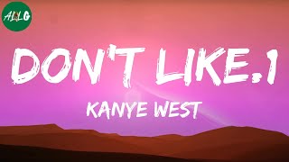 Kanye West - Don&#39;t Like.1