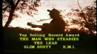 Slim Dusty - Leave Him In The Longyard