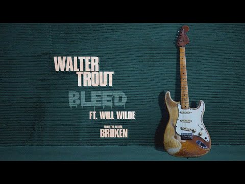 Walter Trout - Bleed (feat. Will Wilde) - (Official Lyric Video)