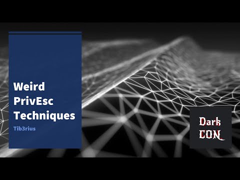 Weird PrivEsc Techniques | DarkCon 2021 Talk | #OSCP