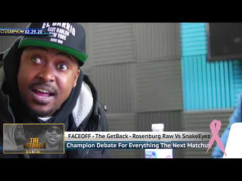 FACE-OFF PART 2 - SNAKE EYEZ VS ROSENBURG RAW - THE GET BACK | CHAMPION
