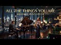 All The Things You Are – Smooth Jazz Cover 🎷 Timeless Jazz Standard | Jazzy Brother