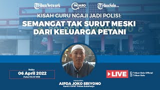 Biodata Kanit II SPKT Polres Sukoharjo AIPDA Joko Sriyono: Guru Ngaji, Anak Petani Jadi Polisi