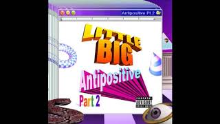 Little Big feat. tommy cash - follow me (antipositive pt. 2)