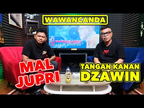 WAWANCANDA MAL JUPRI - TANGAN KANAN DZAWIN