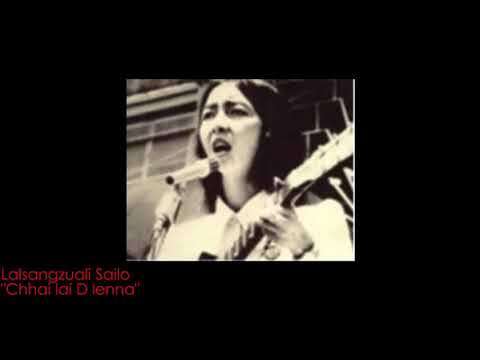 Lalsangzuali Sailo - Chhailai di lenna