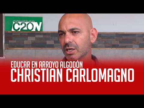 C20N - CHRISTIAN CARLOMAGNO - EDUCAR EN ARROYO ALGODÓN