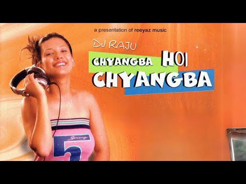 Chyangba Hoi Chyangba - DJ Raju , Kranti Ale , Mausami Gurung | Official Music Video