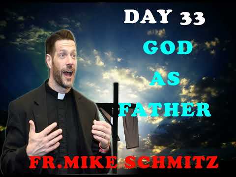 Day 33 God as Father — The Catechism in a Year (with Fr. Mike Schmitz)