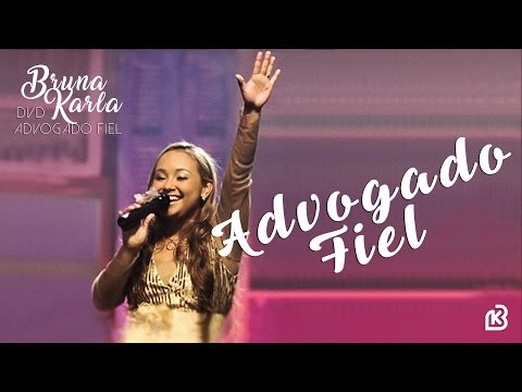 Advogado Fiel | DVD Advogado Fiel | Bruna Karla