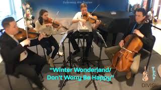 Winter Wonderland/Don&#39;t Worry Be Happy - Pentatonix (String Quartet Cover)