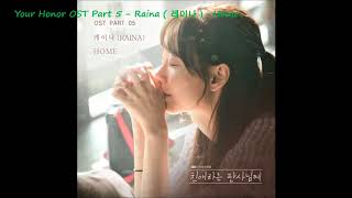 Your Honor OST Part 5 - Raina ( 레이나 ) - Home
