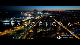 BARCELONA | DJI MINI 3 PRO & INSTA360 X3 | 4K CINEMATIC