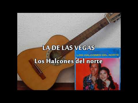 LA DE LAS VEGAS- Los Halcones del Norte