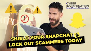 Shield Your Snapchat and Lock Out Scammers Today