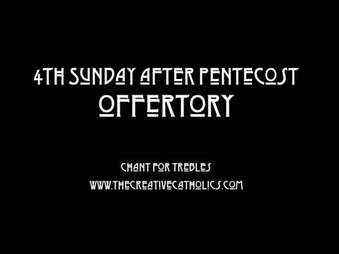 Fourth Sunday after Pentecost Offertory | The Creative Catholics