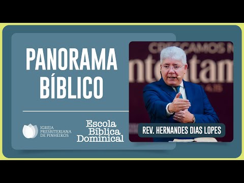 OLD AND NEW TESTAMENT: A CHRONOLOGICAL ANALYSIS | Rev. Hernandes Dias Lopes | EBD | IPP