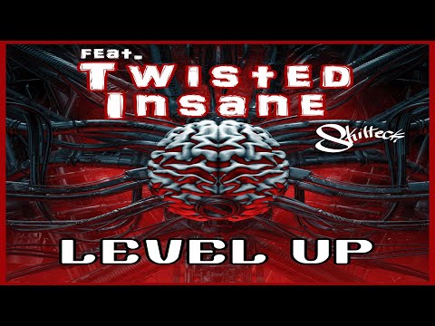 Skilteck ft Twisted Insane - LEVEL UP