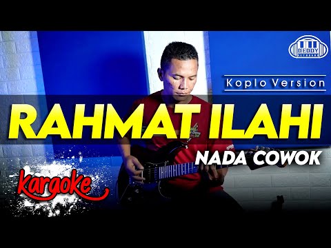 RAHMAT ILAHI KARAOKE NADA COWOK / PRIA VERSI KOPLO JARANAN HIGH QUALITY AUDIO CLARITY