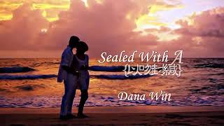 Download lagu Sealed with a kiss - Dana winner mp3